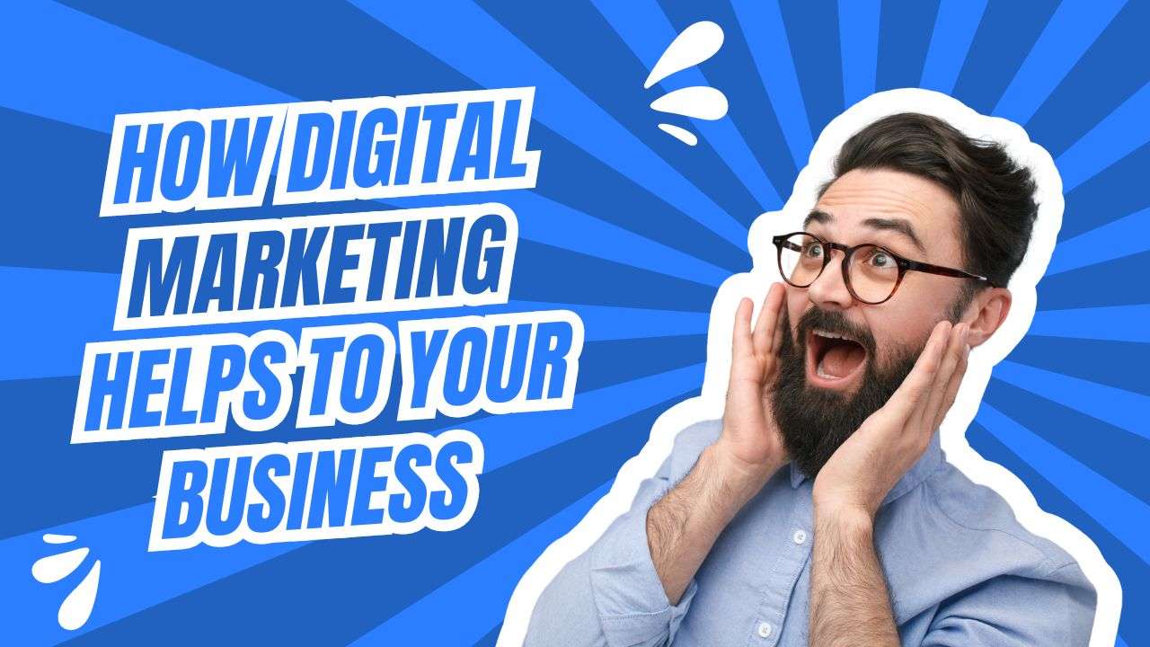 How do digital marketing helps to grow your business